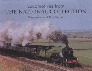 Image of Locomotives from the National Collection by Peter Waller and Alan C Butcher Hardback