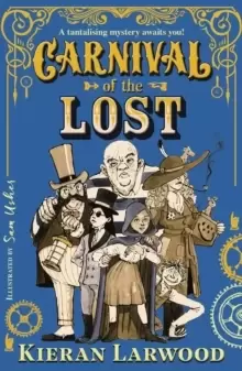 Image of Carnival of the Lost : Blue PETER BOOK AWARD-WINNING AUTHOR