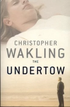 Image of The Undertow by Christopher Wakling Book