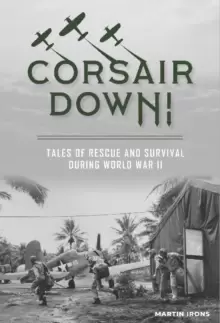 Image of Corsair Down!: Tales of Rescue and Survival During World War II