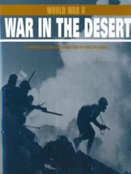 Image of War in the Desert by Richard Collier and Time-Life Books Hardback