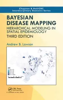 Image of Bayesian Disease MappingHierarchical Modeling in Spatial Epidemiology Third Edition