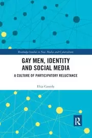 Image of Gay Men Identity and Social Media A Culture of Participatory Reluctance