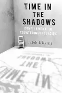 Image of time in the shadows confinement in counterinsurgencies