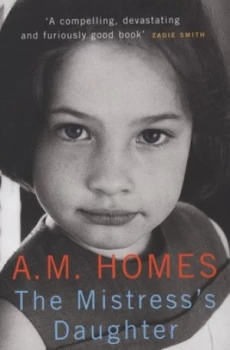 Image of The Mistresss Daughter by A. M Homes Paperback