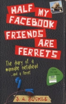 Image of Half My Facebook Friends Are Ferrets by J.A. Buckle Book