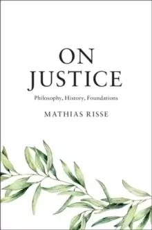 Image of On Justice : Philosophy, History, Foundations