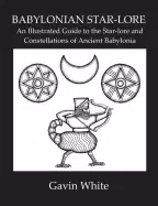 Image of babylonian star lore an illustrated guide to the star lore and constellatio