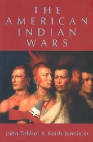 Image of The American Indian wars by John Tebbel