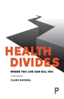 Image of Health Divides : Where You Live Can Kill You