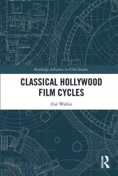 Image of Classical Hollywood Film Cycles