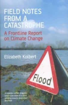 Image of Field Notes from a Catastrophe by Elizabeth Kolbert Book