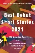 Image of best debut short stories 2021 the pen america dau prize