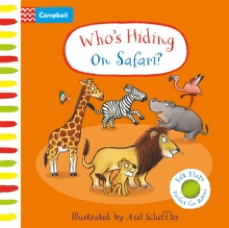 Image of Who's Hiding on Safari? A Felt Flaps Book Board book