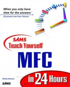 Image of Sams Teach Yourself Mfc in 24 Hours by Michael Morrison Paperback