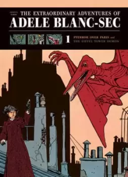 Image of The extraordinary adventures of Adle Blanc-Sec by Jacques Tardi