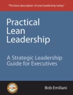 Image of practical lean leadership a strategic leadership guide for executives
