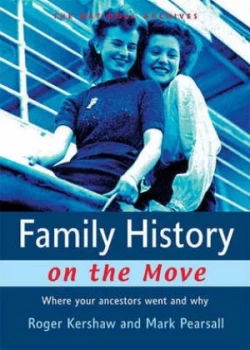 Image of Family History on the Move by Roger Kershaw and Mark Pearsall and National Archives Book