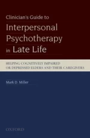 Image of Clinicians guide to interpersonal psychotherapy in late life by Mark D. Miller