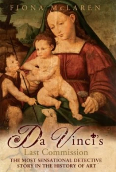 Image of Da Vincis Last Commission by Fiona Mclaren Hardback