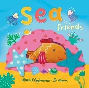 Image of Sea Friends by Anna Claybourne and Jo Moon Hardback