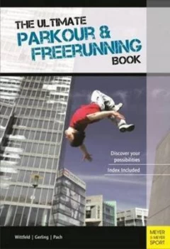 Image of The Ultimate Parkour and Freerunning Book by Jan Witfeld Paperback