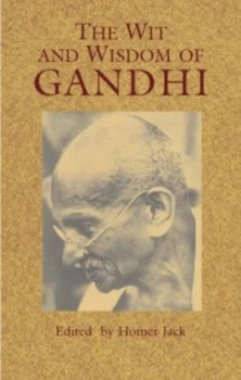 Image of The Wit and Wisdom of Gandhi by Mahatma Gandhi Paperback