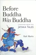Image of before buddha was buddha learning from the jataka tales