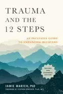 Image of trauma and the 12 steps revised and expanded an inclusive guide to enhancin