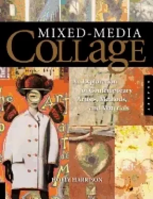 Image of mixed media collage an exploration of contemporary artists methods and mate
