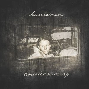 Image of American Scrap by Huntsmen CD Album