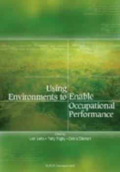 Image of Using Environments to Enable Occupational Performance by Lori Letts Hardback