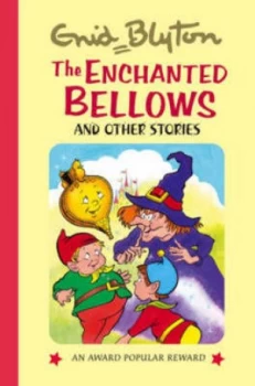 Image of The Enchanted Bellows and Other Stories by Enid Blyton and Dorothy Hamilton Hardback