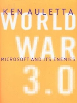 Image of World War 3.0 by Ken Auletta Hardback