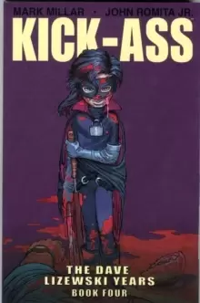 Image of Kick-Ass: The Dave Lizewski Years Book Four