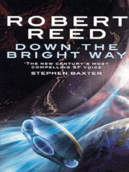 Image of Down the Bright Way by Robert Reed Book
