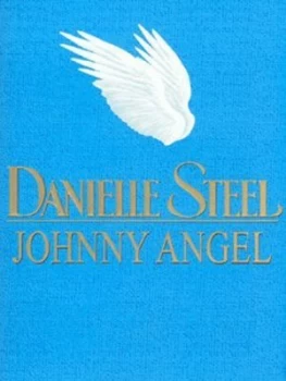 Image of Johnny Angel by Danielle Steel Hardback