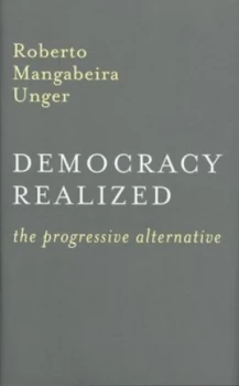 Image of Democracy Realized by Roberto Mangabeira Unger Hardback