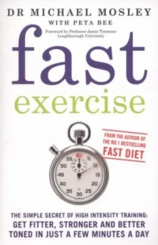 Image of Fast Exercise by Michael Mosley Paperback