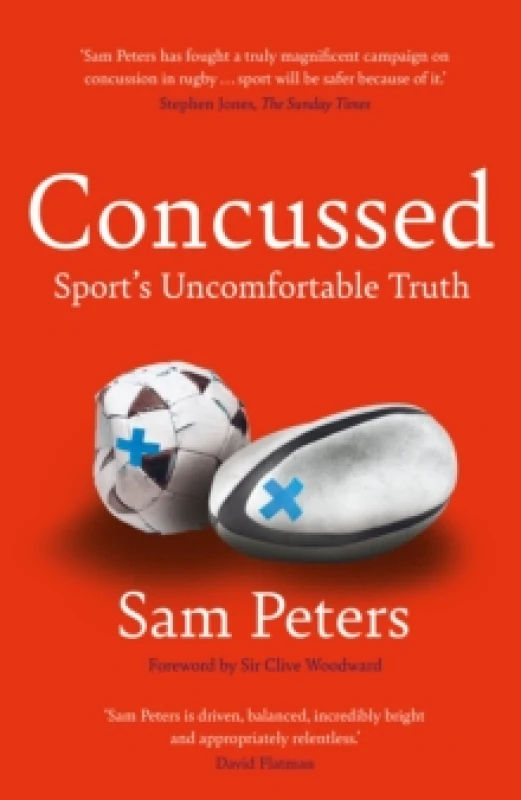 Image of Concussed : Sports Uncomfortable Truth: SHORTLISTED FOR THE WILLIAM HILL SPORTS BOOK OF THE YEAR 2023 Hardback