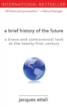 Image of A Brief History of the Future by Jacques Attali