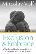 Image of exclusion and embrace revised and updated a theological exploration of iden