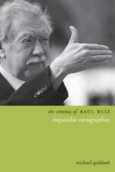 Image of The Cinema of Ral Ruiz by Michael Goddard Book