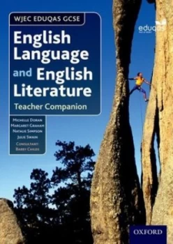 Image of WJEC EDUQAS GCSE English language and English literature Teacher companion by Michelle Doran
