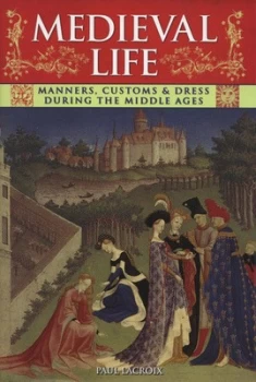Image of Medieval Life by Paul Lacroix Hardback