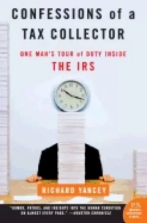 Image of confessions of a tax collector one mans tour of duty inside the irs