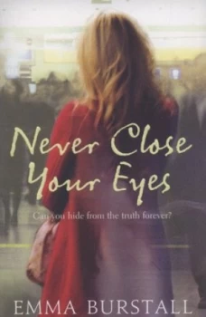 Image of Never Close Your Eyes by Emma Burstall Book