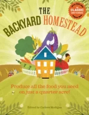 Image of backyard homestead produce all the food you need on just a quarter acre