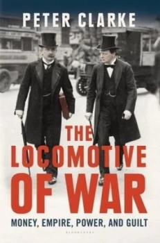 Image of The Locomotive of War by P. F Clarke Hardback