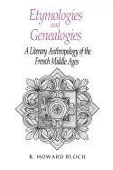 Image of etymologies and genealogies a literary anthropology of the french middle ag